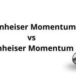 Sennheiser Momentum vs Momentum 2