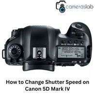 How to Change Shutter Speed on Canon 5D Mark IV
